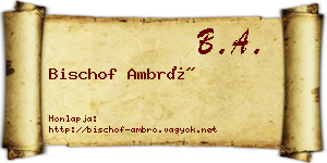 Bischof Ambró névjegykártya